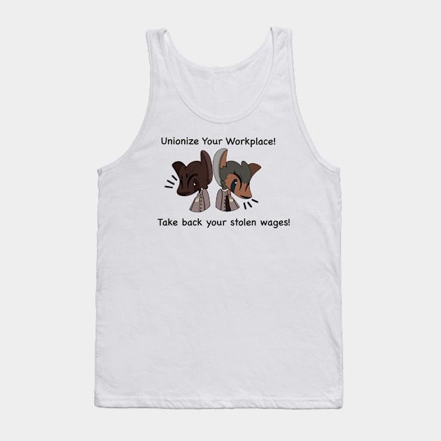 Unionize your workplace! Tank Top by SableShroom